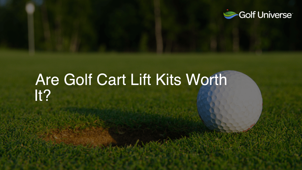 Are Golf Cart Lift Kits Worth It?