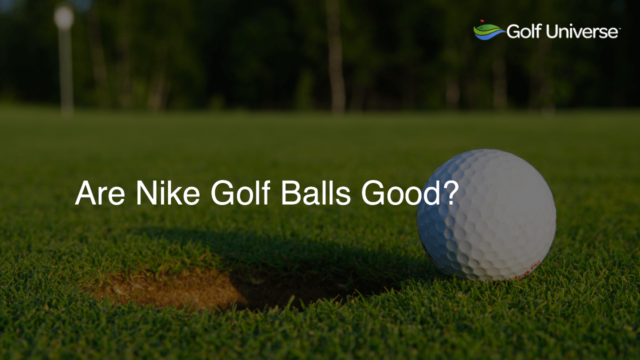 Are Nike Golf Balls Good?