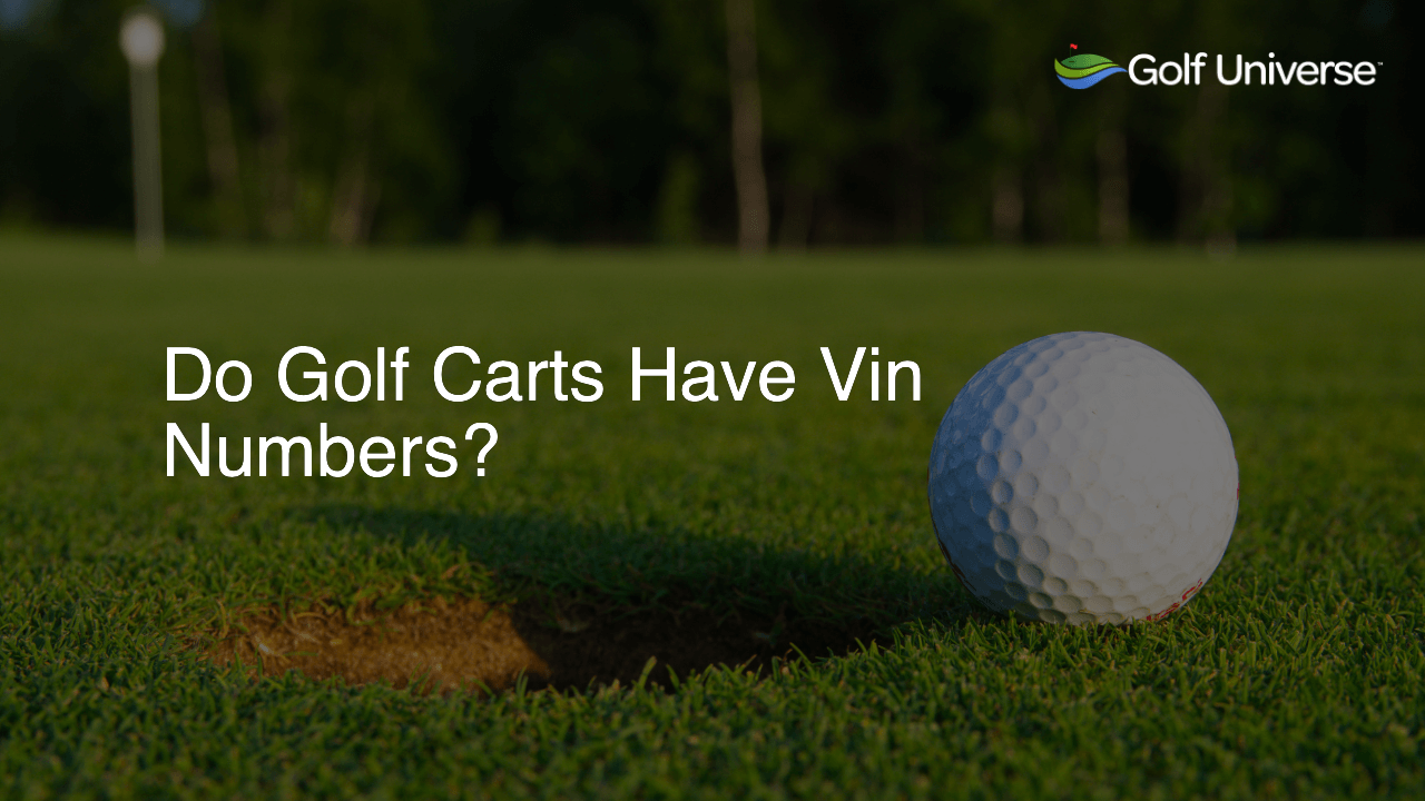 Do Golf Carts Have Vin Numbers?