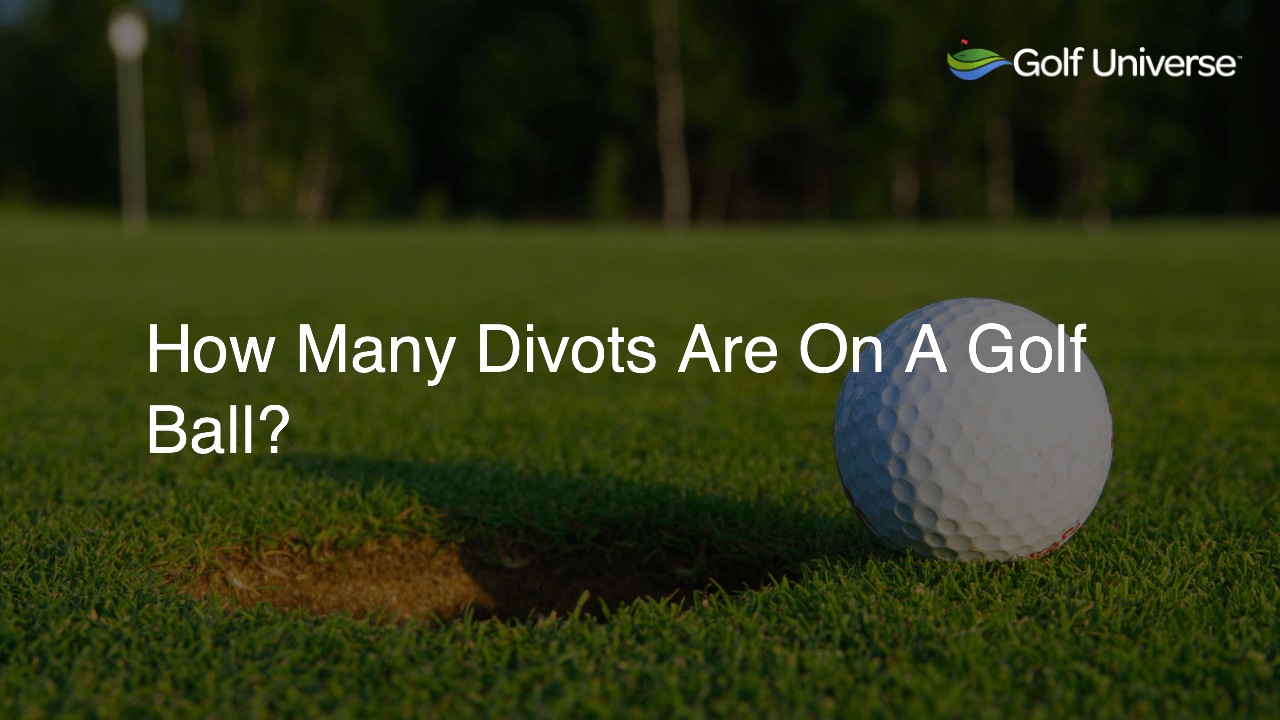 How Many Divots Are On A Golf Ball?