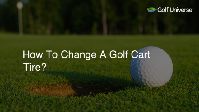 How To Change A Golf Cart Tire?