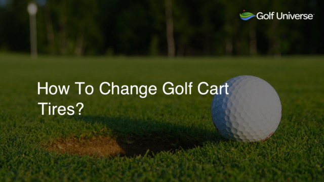 How To Change Golf Cart Tires?