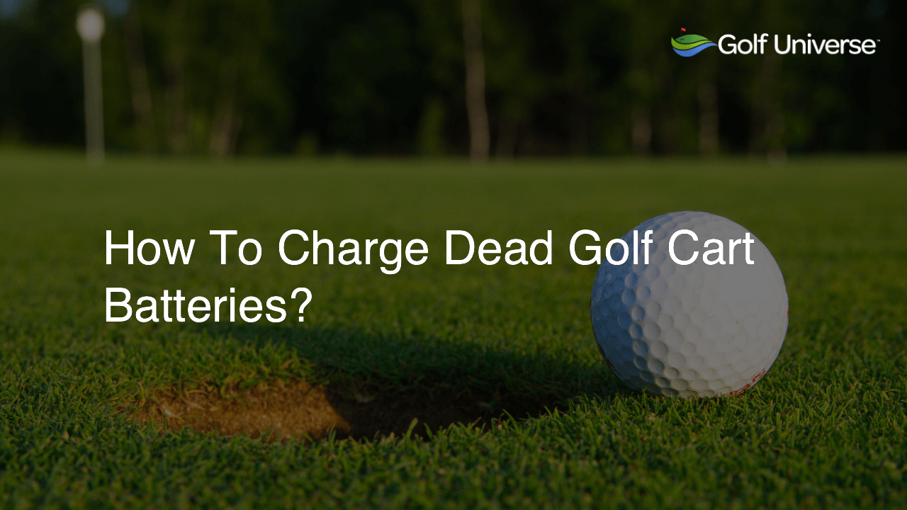 How To Charge Dead Golf Cart Batteries?