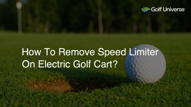 How To Remove Speed Limiter On Electric Golf Cart?