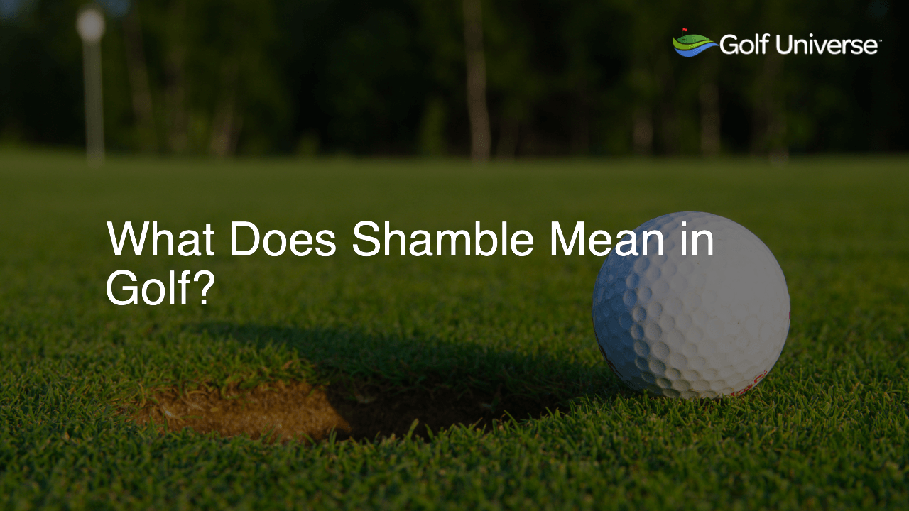 What Does Shamble Mean in Golf?