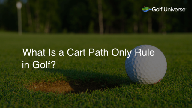 What Is a Cart Path Only Rule in Golf?