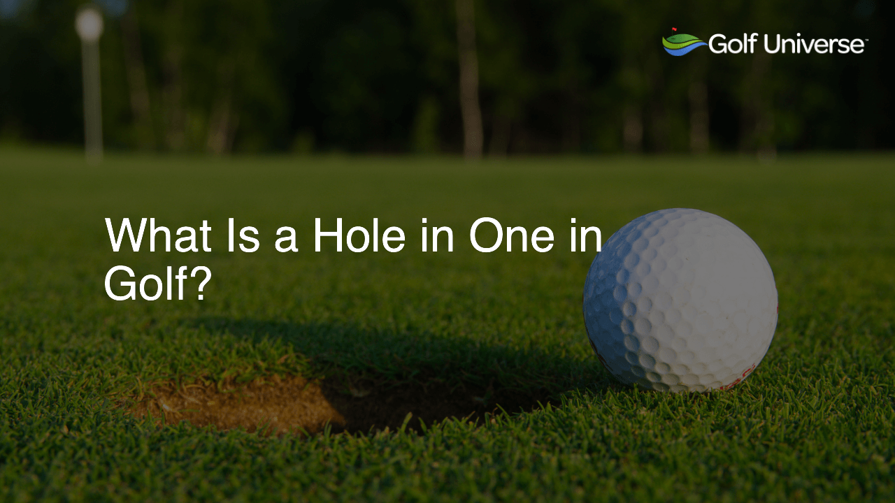 What Is a Hole in One in Golf?