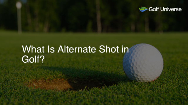 What Is Alternate Shot in Golf?