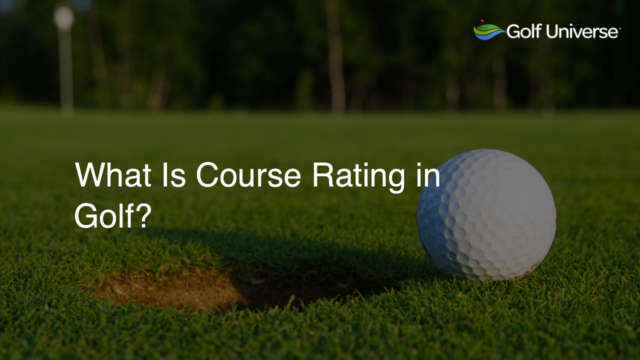 What Is Course Rating in Golf?