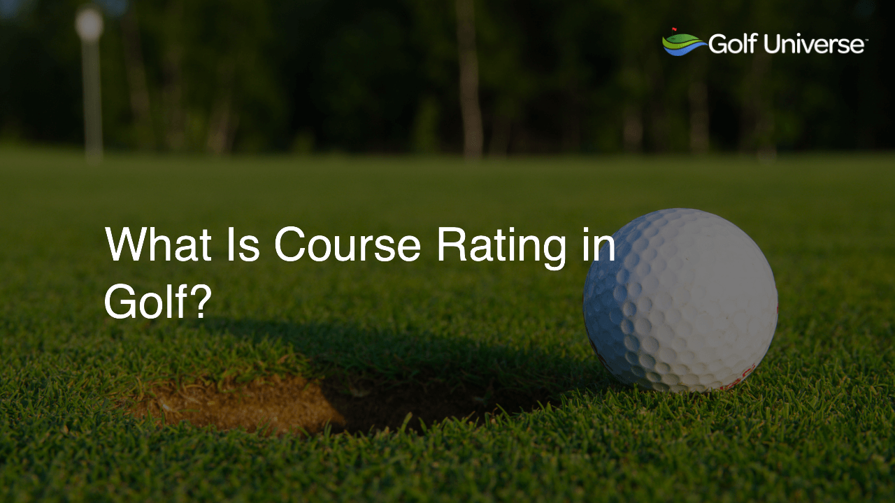 What Is Course Rating in Golf?