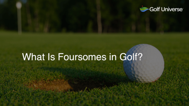 What Is Foursomes in Golf?