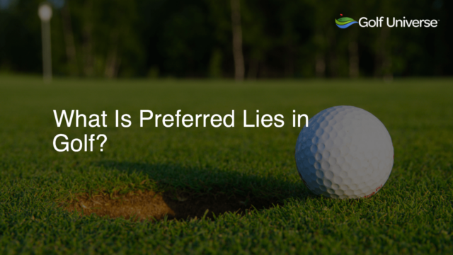 What Is Preferred Lies in Golf?