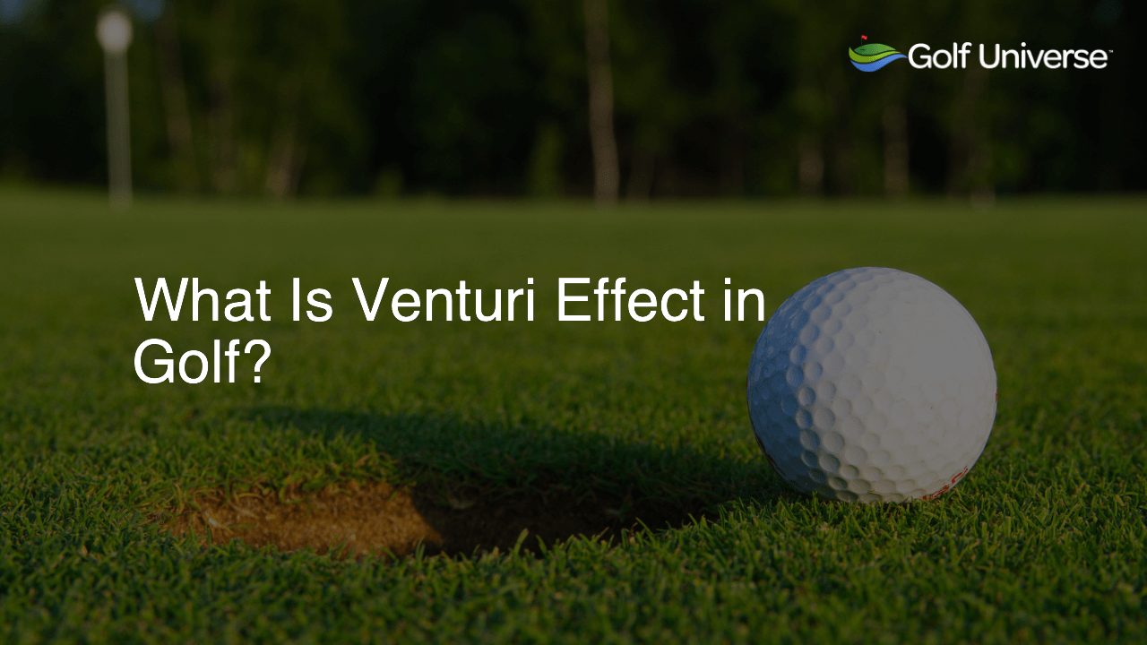 What Is Venturi Effect in Golf?