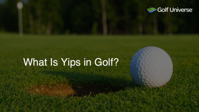 What Is Yips in Golf?