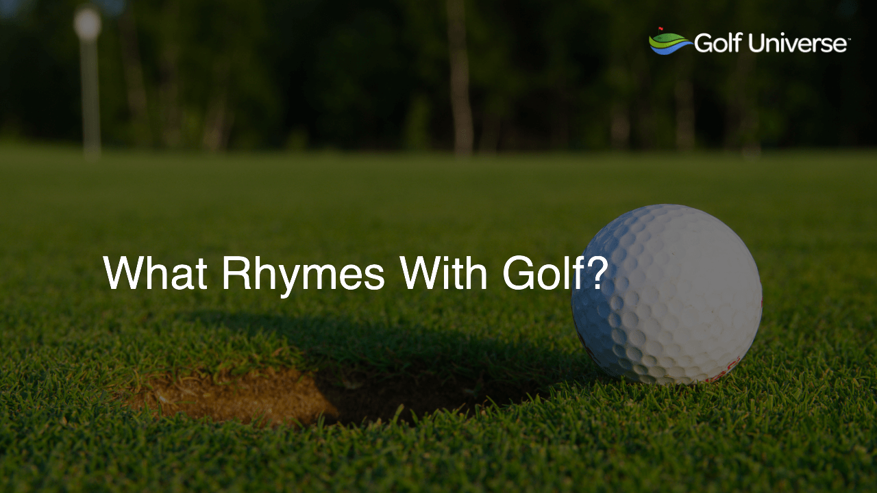 What Rhymes With Golf?