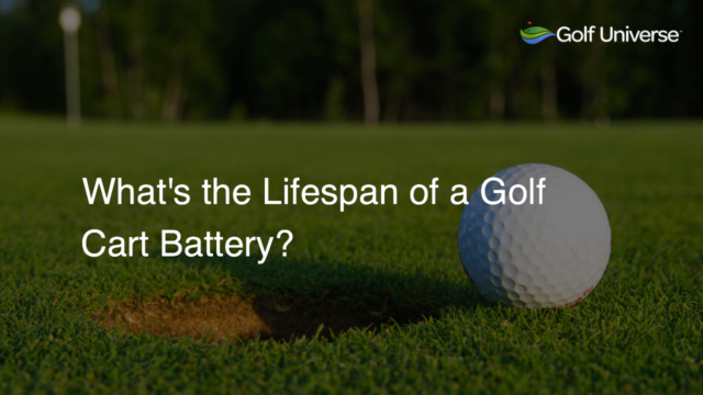 What's the Lifespan of a Golf Cart Battery?