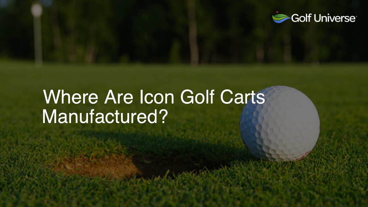 Where Are Icon Golf Carts Manufactured?