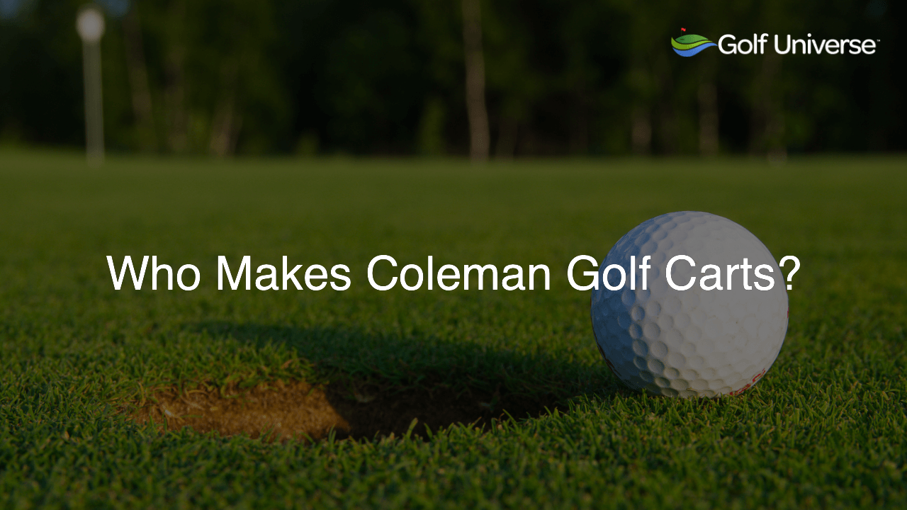 Who Makes Coleman Golf Carts?